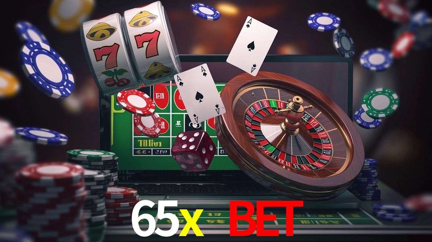 Explore as vantagens do 65x bet: serviço profissional e confiabilidade